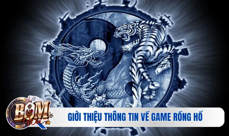 Thông tin về game rồng hổ