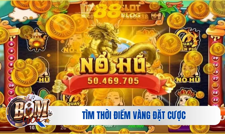 Tính Toán Trong Cách Quay Slot Nổ Hũ Giành Chiến Thắng Lớn 3 Tìm thời điểm vàng đặt cược