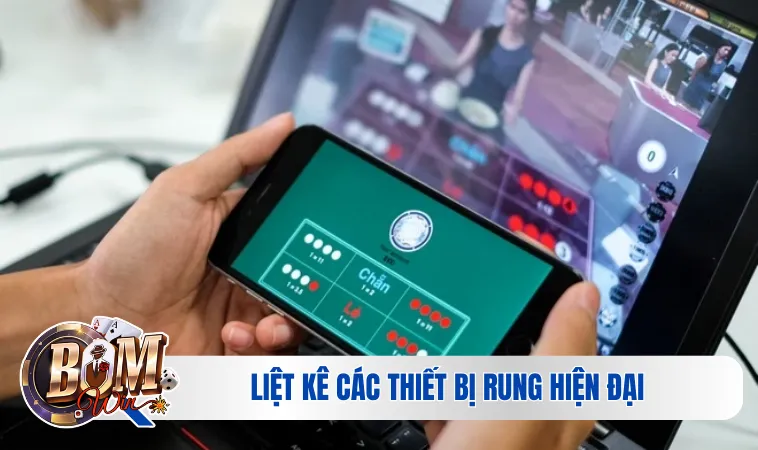 Liệt kê các thiết bị rung hiện đại