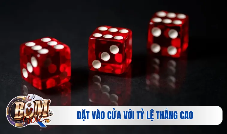 Đặt vào cửa với tỷ lệ thắng cao so với cửa khác