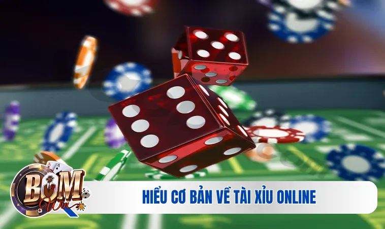 Hiểu cơ bản về tài xỉu online
