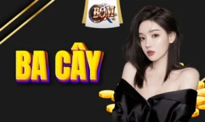 Ba Cây - Khám Phá Môn Bài Độc Đáo Và Không Kém Sự Hấp Dẫn